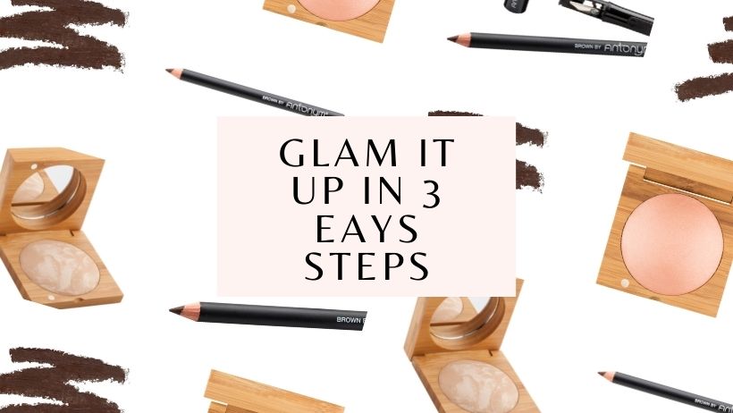 Out Of Time? Glam Up Your Makeup In 3 Easy Steps – Antonym Cosmetics